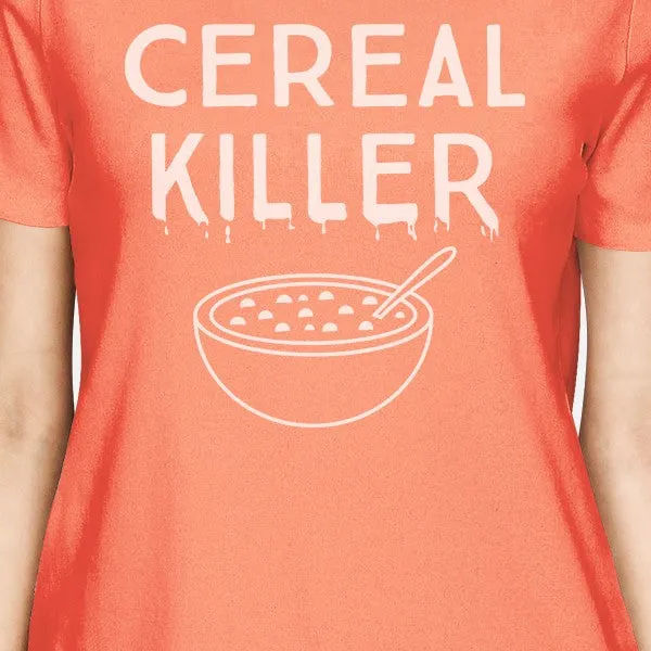 Cereal Killer Womens Peach Shirt