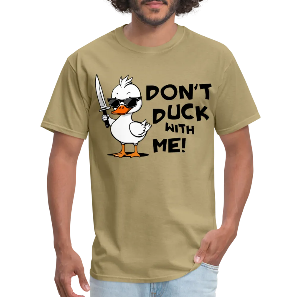 Don't Duck With Me T-Shirt