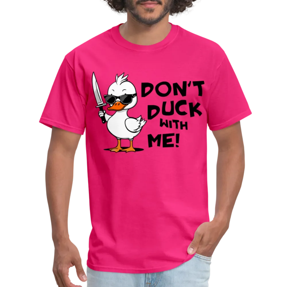 Don't Duck With Me T-Shirt
