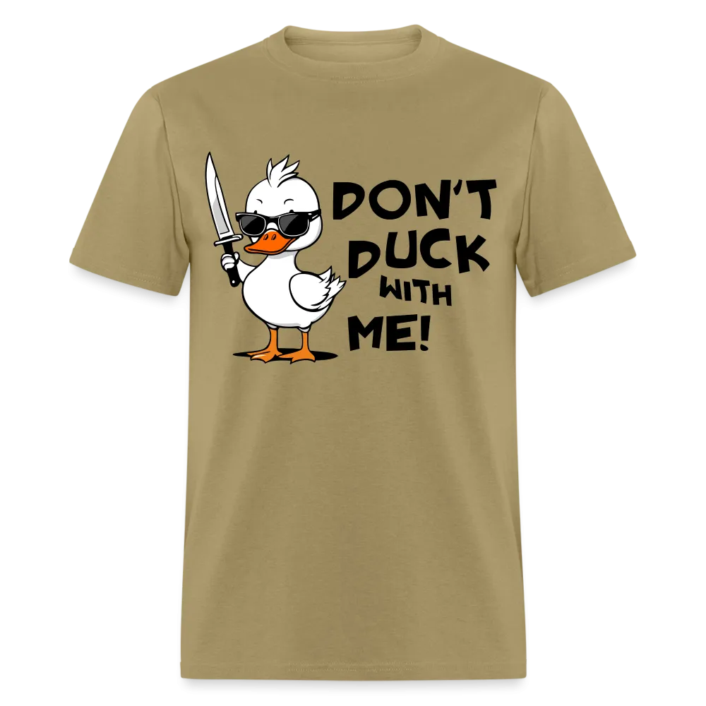 Don't Duck With Me T-Shirt