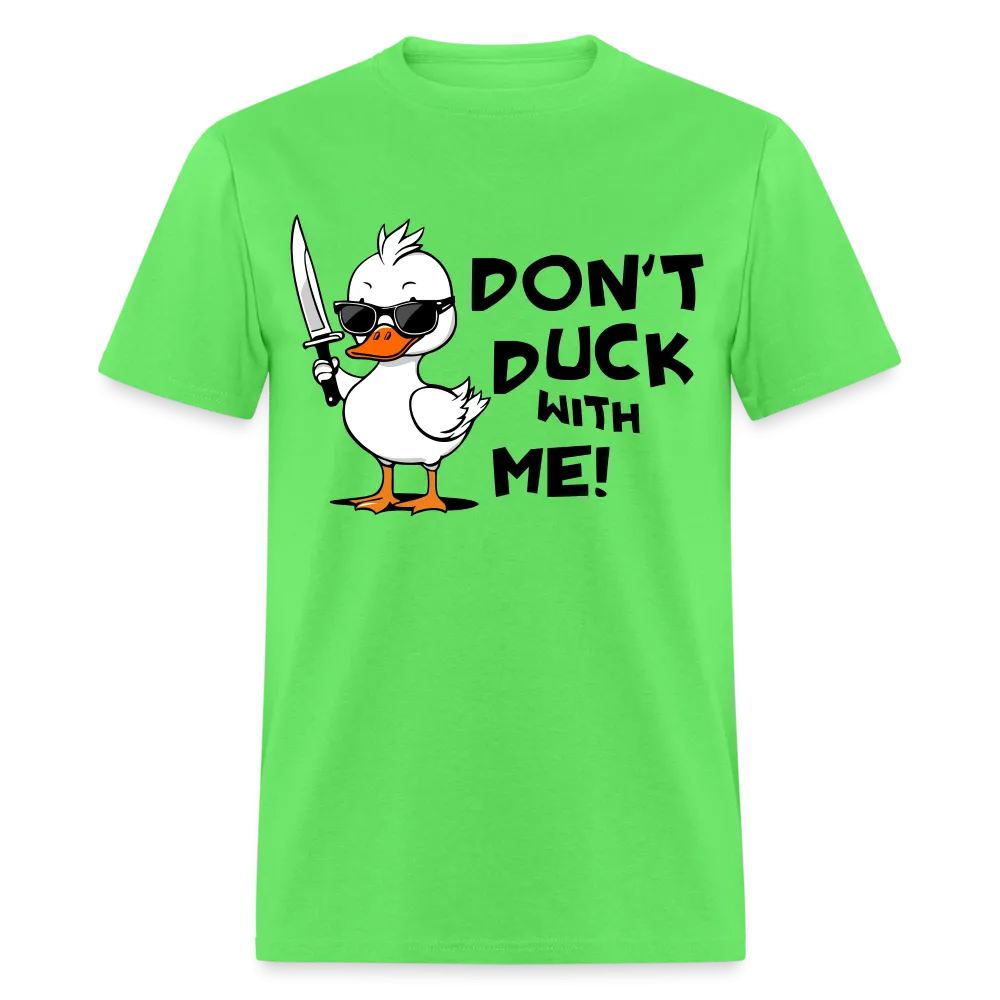 Don't Duck With Me T-Shirt