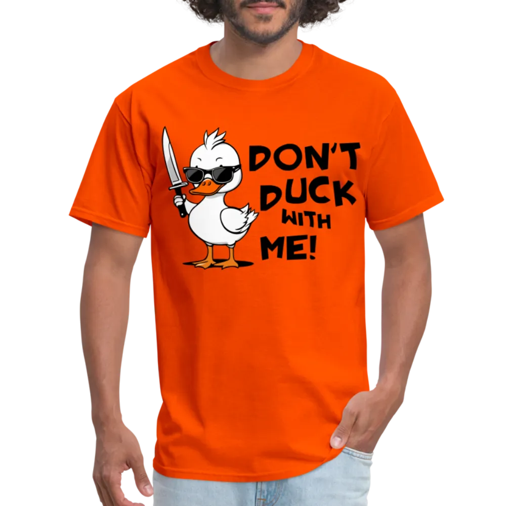 Don't Duck With Me T-Shirt
