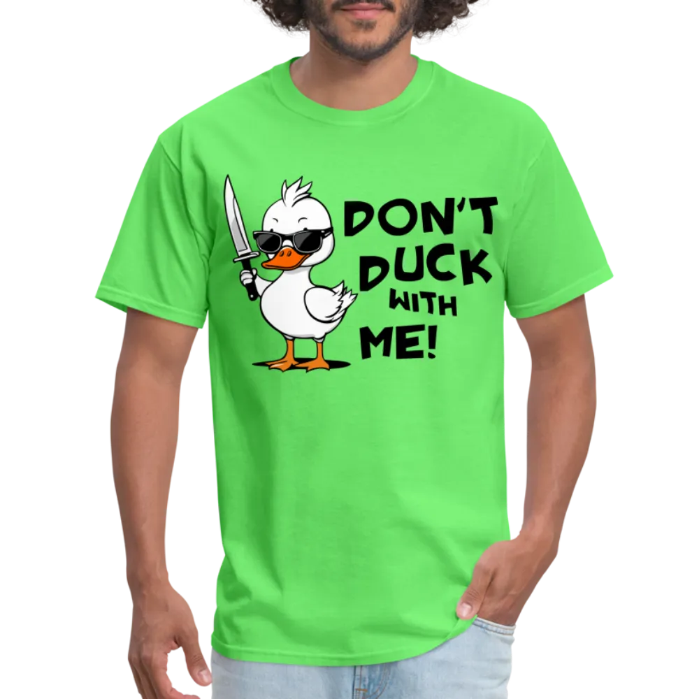 Don't Duck With Me T-Shirt