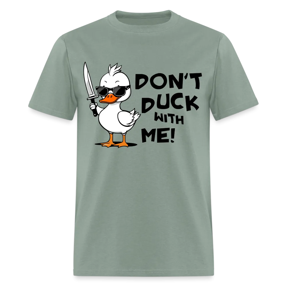 Don't Duck With Me T-Shirt