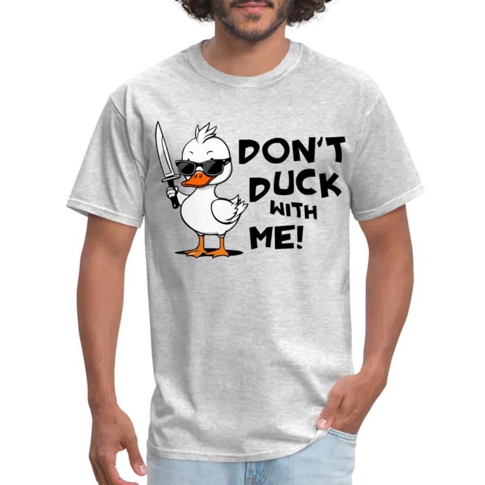 Don't Duck With Me T-Shirt