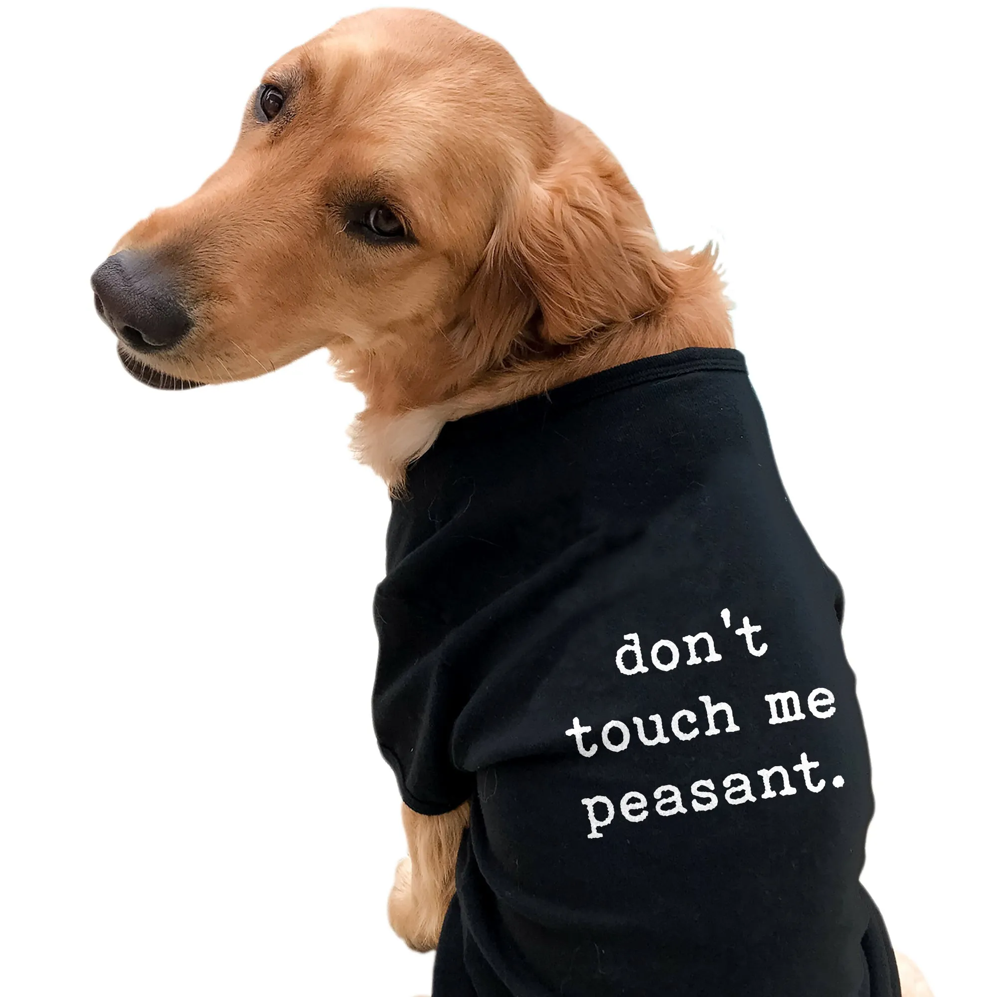 Don't Touch Me Peasant Dog Shirt
