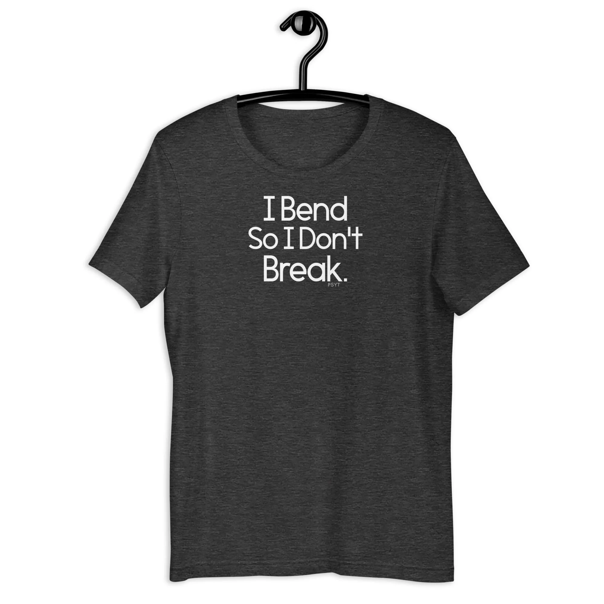 Fact: I Bend So I Don't Break Dark Color Shirt
