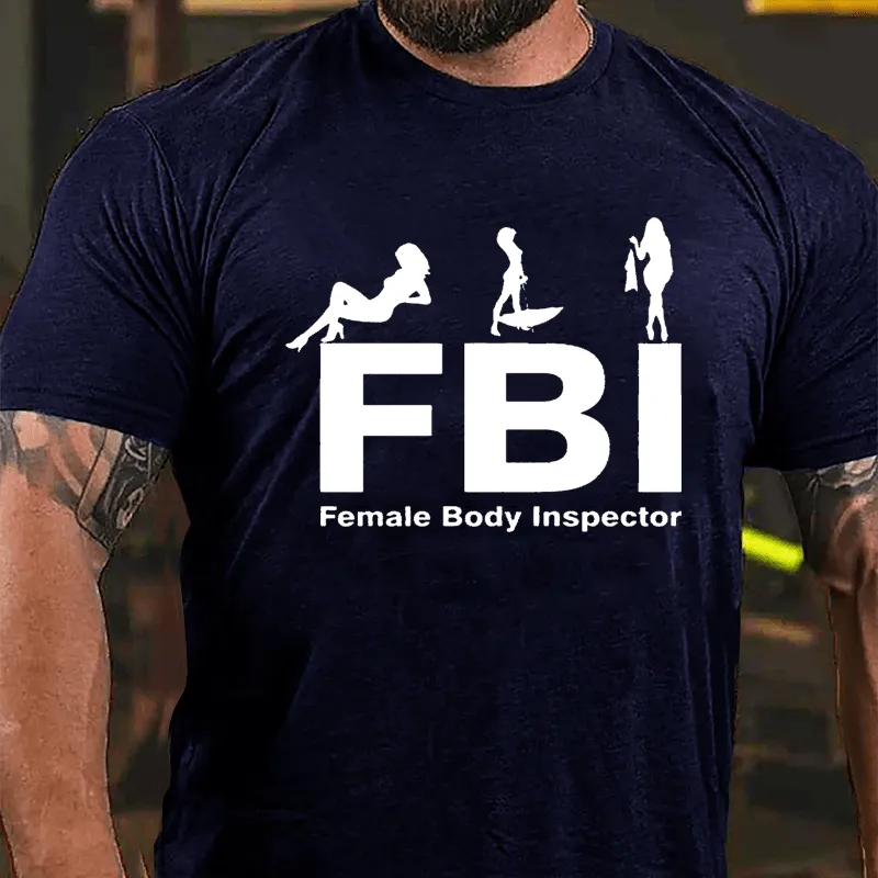 FBI Female Body Inspector Casual Print Cotton T-shirt