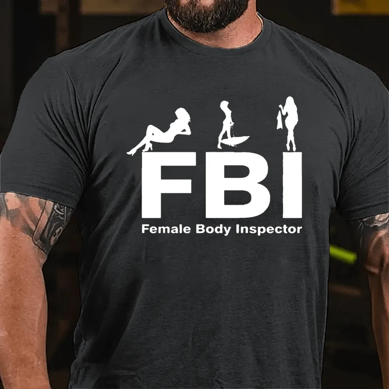 FBI Female Body Inspector Casual Print Cotton T-shirt