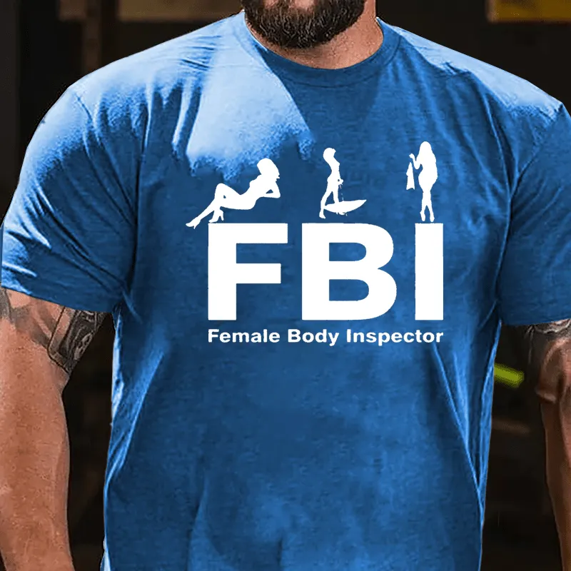 FBI Female Body Inspector Casual Print Cotton T-shirt