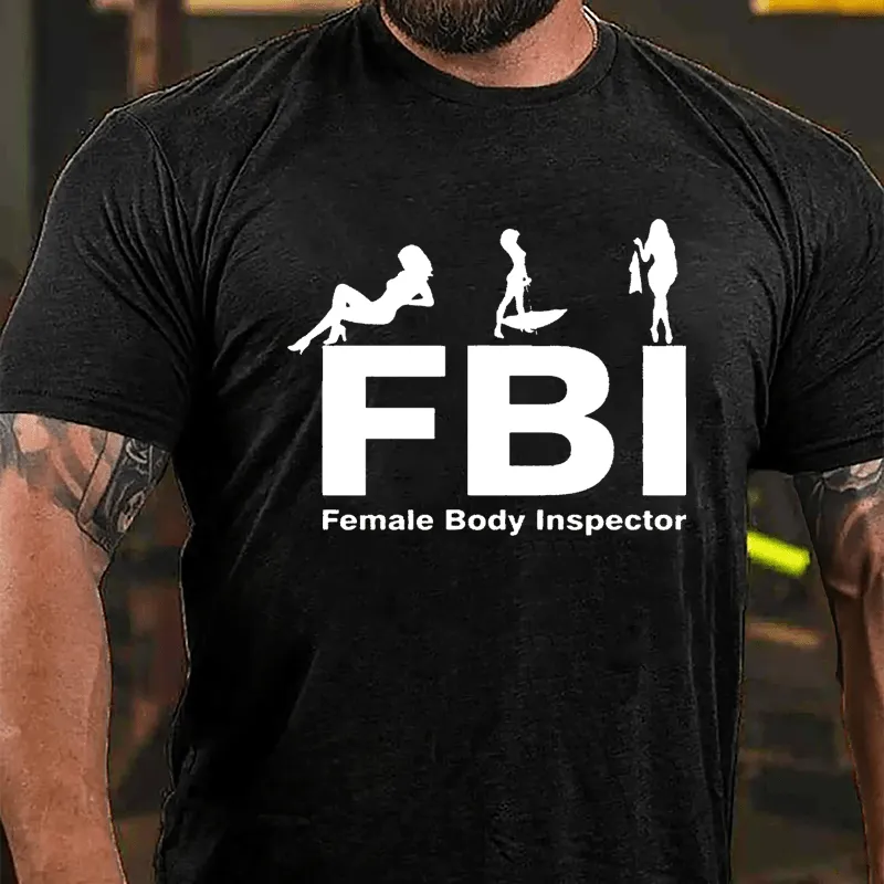 FBI Female Body Inspector Casual Print Cotton T-shirt