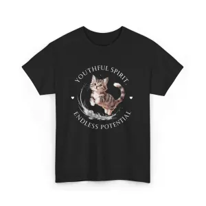 Funny Cat Youthfull Spirit Endless Potential Youth Gift Men Kids Women Funny Cat T-Shirt