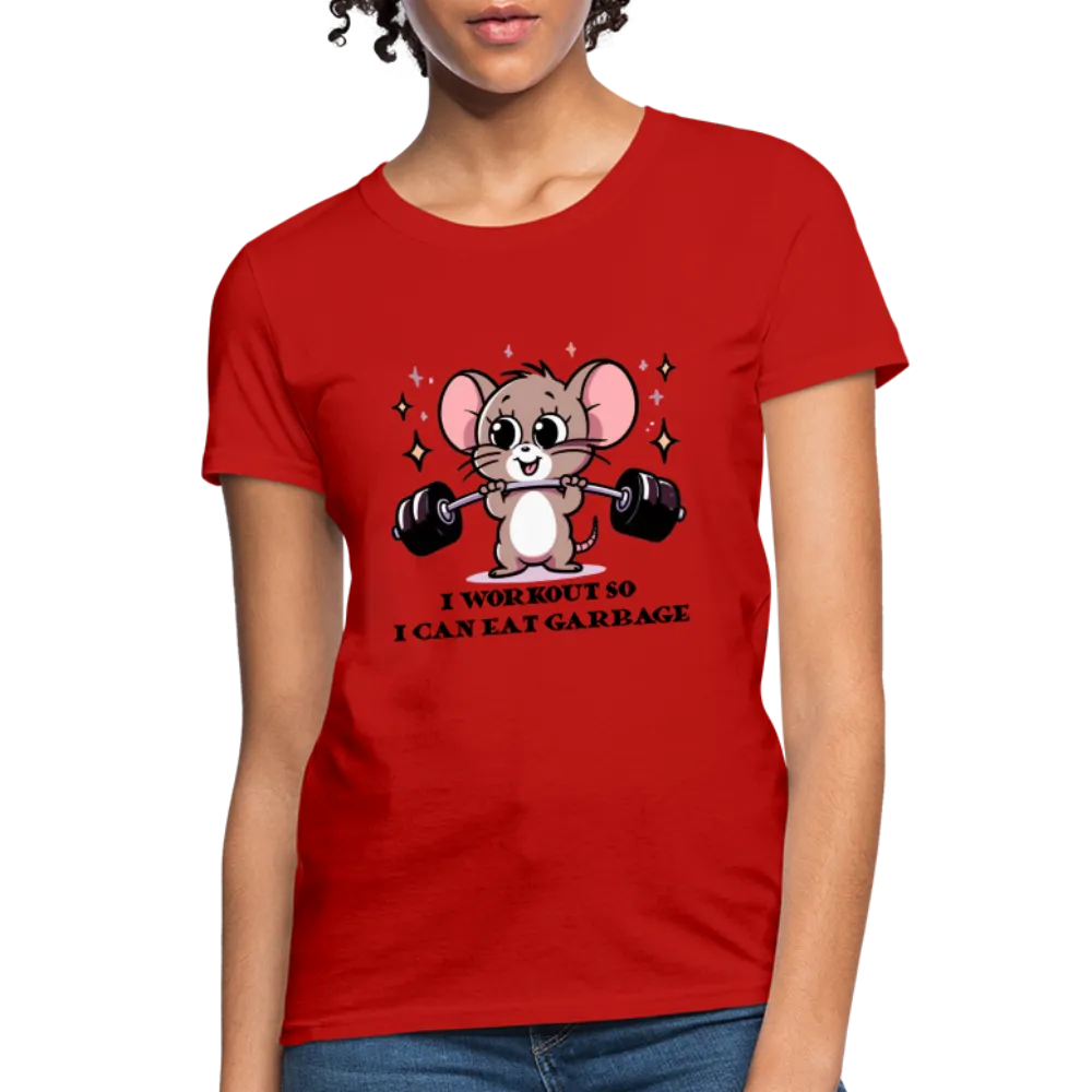 I Workout So I Can Eat Garbage Women's Contoured T-Shirt (Cute Mouse Lifting Weights)