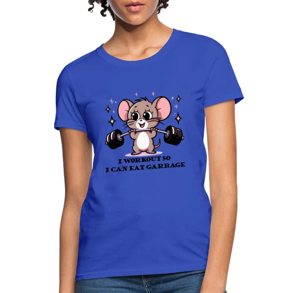 I Workout So I Can Eat Garbage Women's Contoured T-Shirt (Cute Mouse Lifting Weights)