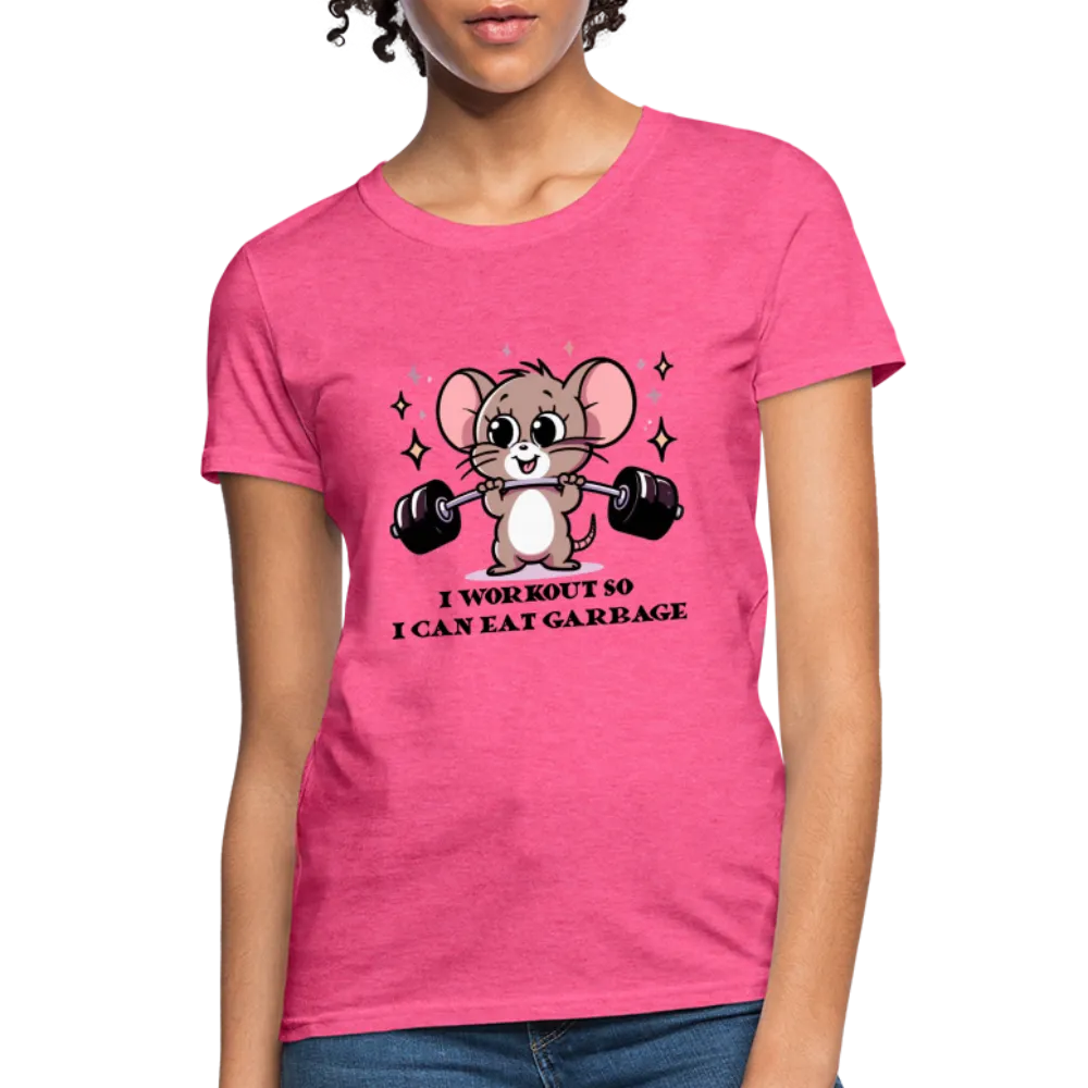 I Workout So I Can Eat Garbage Women's Contoured T-Shirt (Cute Mouse Lifting Weights)