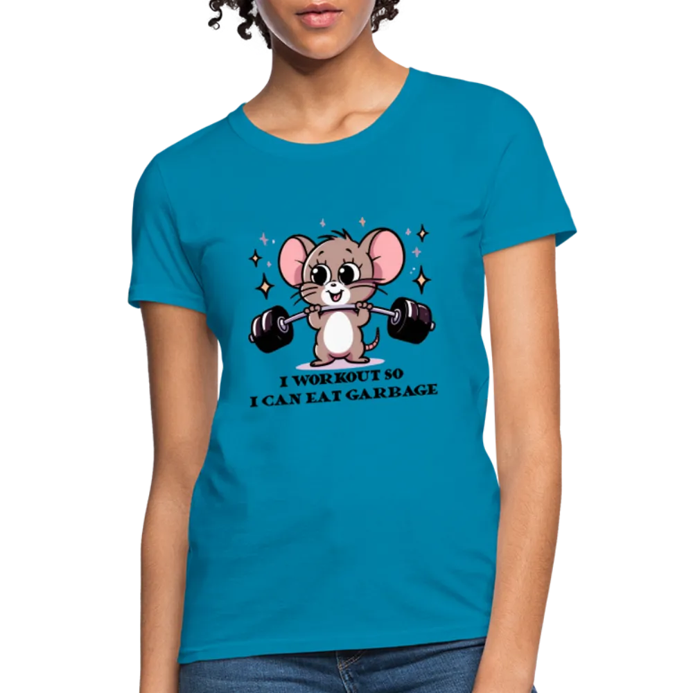 I Workout So I Can Eat Garbage Women's Contoured T-Shirt (Cute Mouse Lifting Weights)