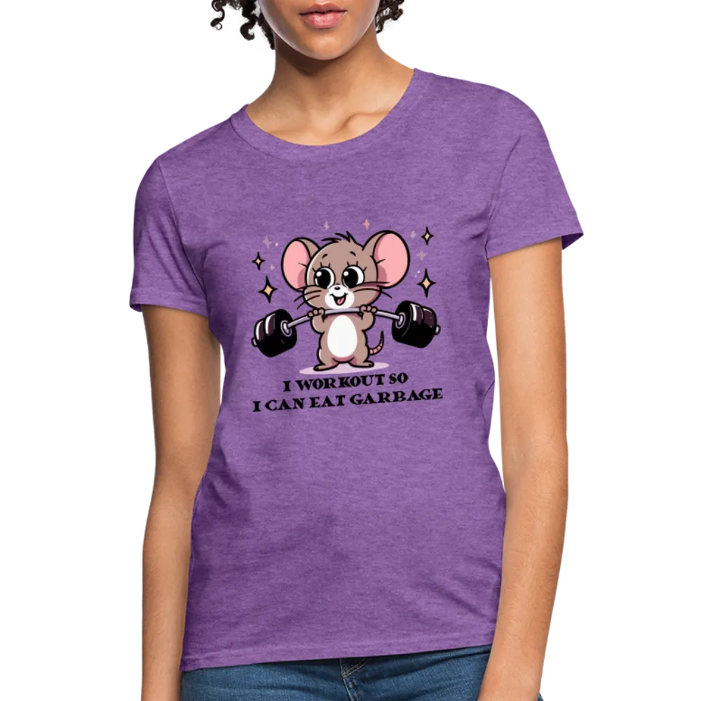 I Workout So I Can Eat Garbage Women's Contoured T-Shirt (Cute Mouse Lifting Weights)