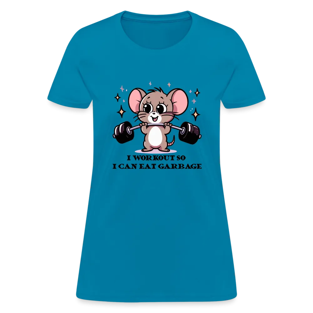 I Workout So I Can Eat Garbage Women's Contoured T-Shirt (Cute Mouse Lifting Weights)