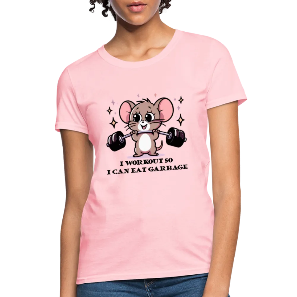 I Workout So I Can Eat Garbage Women's Contoured T-Shirt (Cute Mouse Lifting Weights)