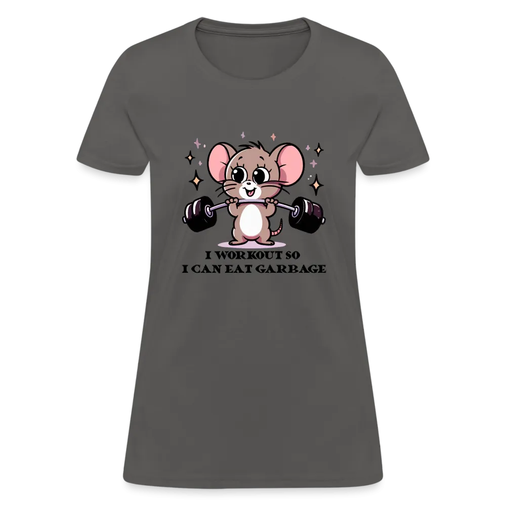I Workout So I Can Eat Garbage Women's Contoured T-Shirt (Cute Mouse Lifting Weights)
