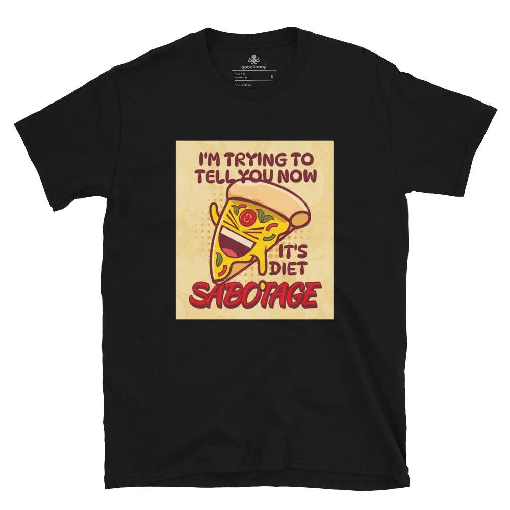 It's Diet Sabotage | Short-Sleeve Unisex Soft Style T-Shirt