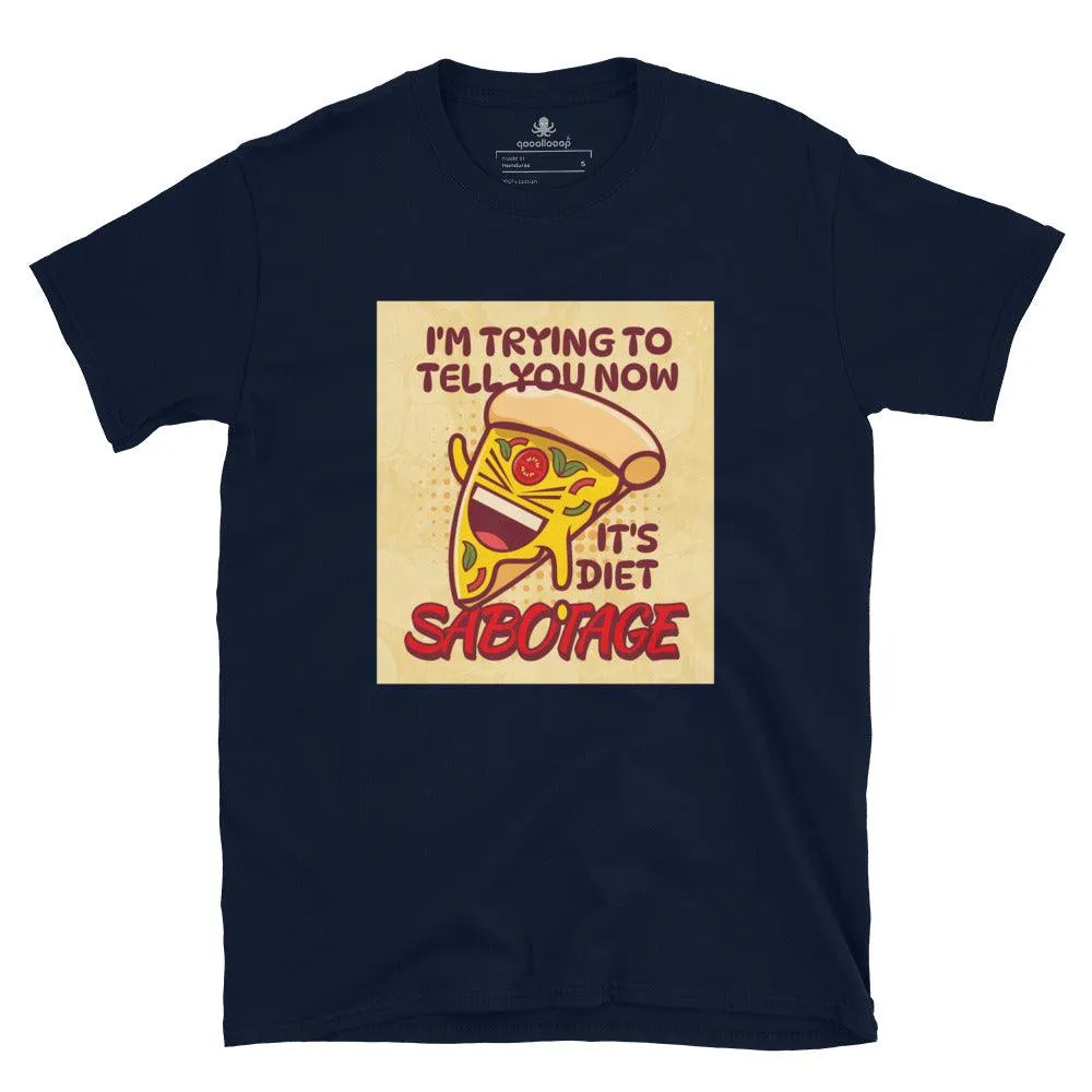 It's Diet Sabotage | Short-Sleeve Unisex Soft Style T-Shirt
