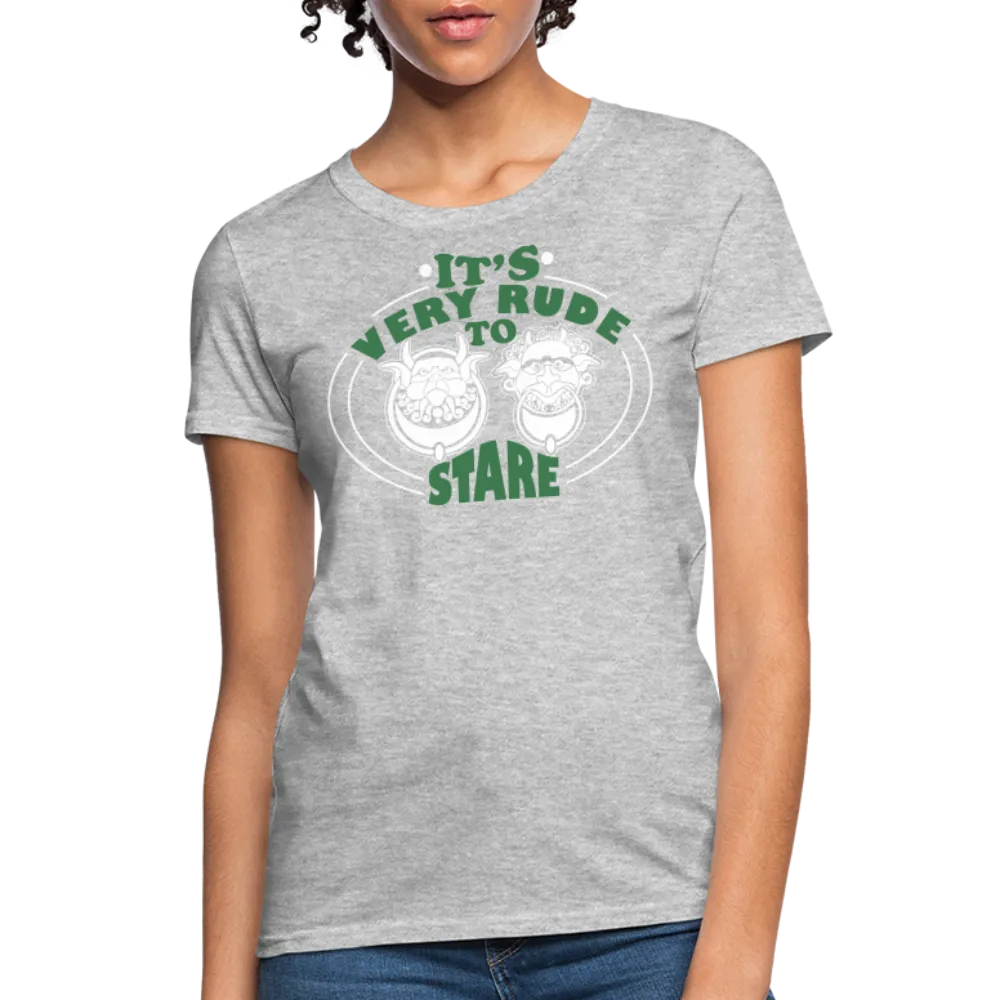 It's Very Rude To Stare Women's T-Shirt (Knockers)