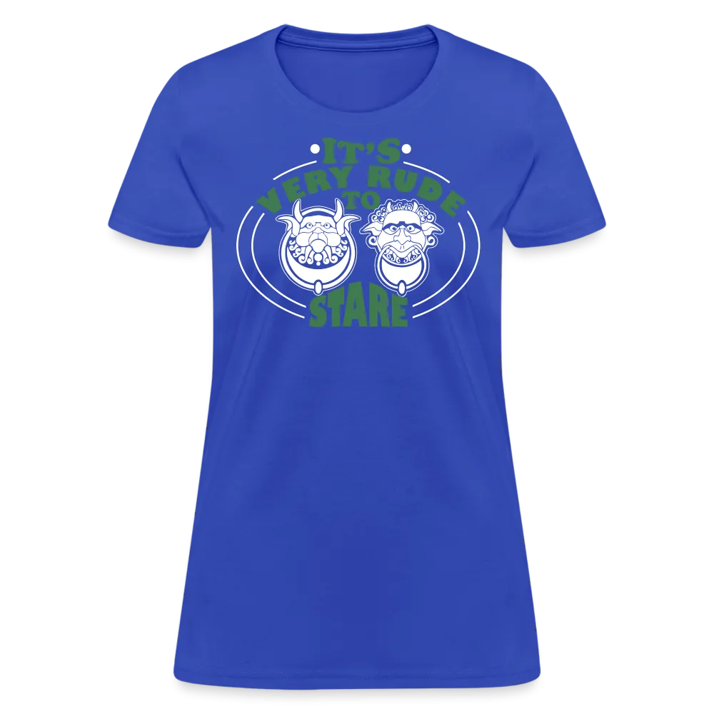 It's Very Rude To Stare Women's T-Shirt (Knockers)