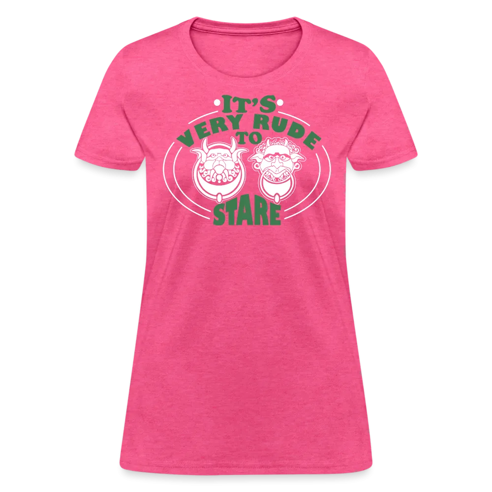 It's Very Rude To Stare Women's T-Shirt (Knockers)