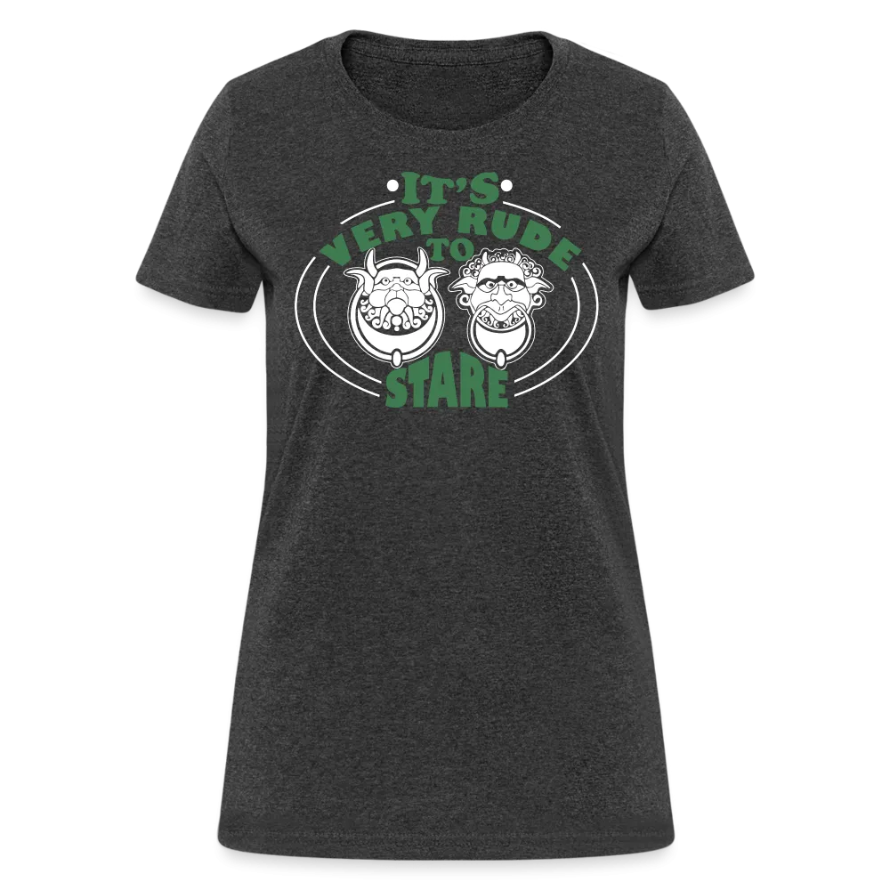 It's Very Rude To Stare Women's T-Shirt (Knockers)