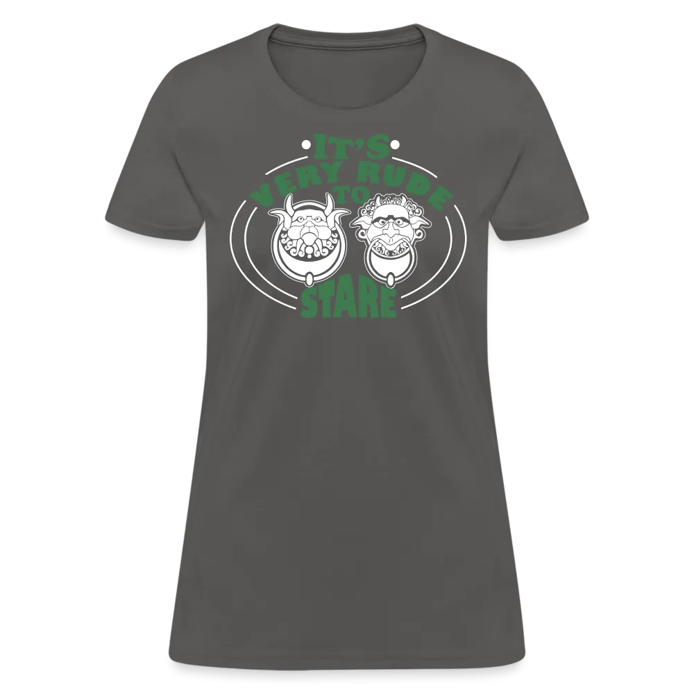 It's Very Rude To Stare Women's T-Shirt (Knockers)