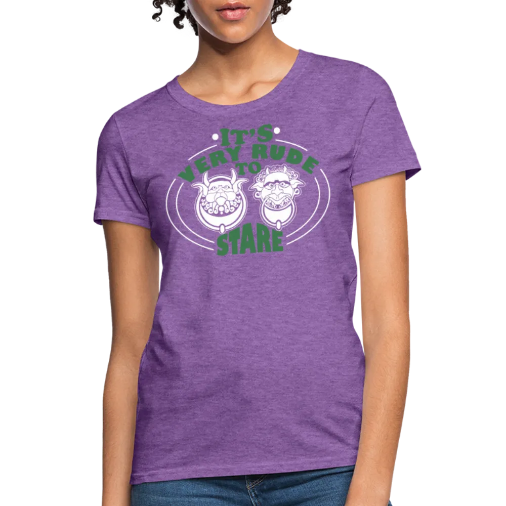 It's Very Rude To Stare Women's T-Shirt (Knockers)