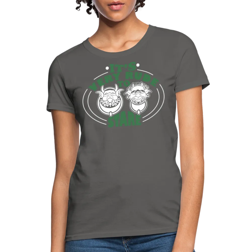 It's Very Rude To Stare Women's T-Shirt (Knockers)