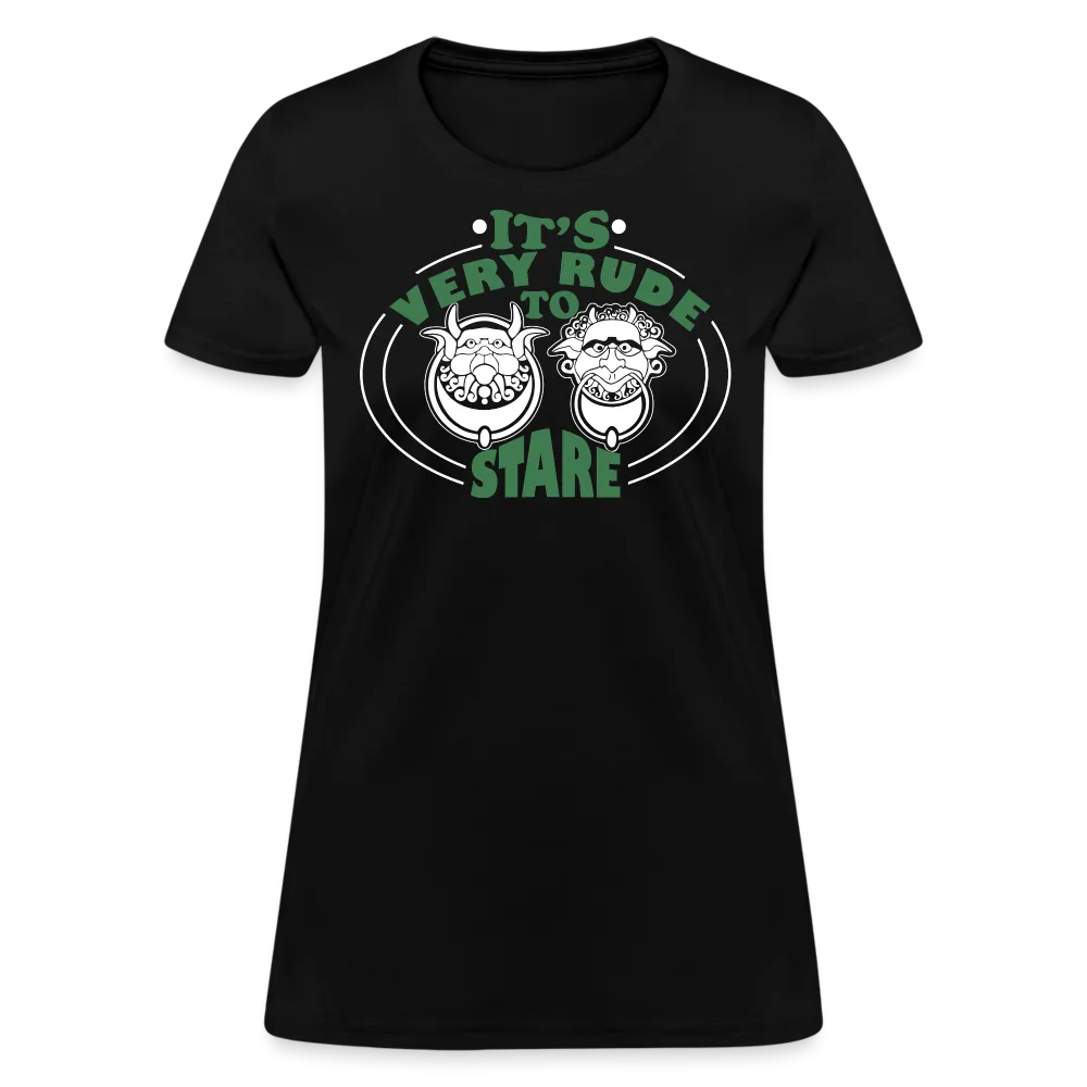 It's Very Rude To Stare Women's T-Shirt (Knockers)