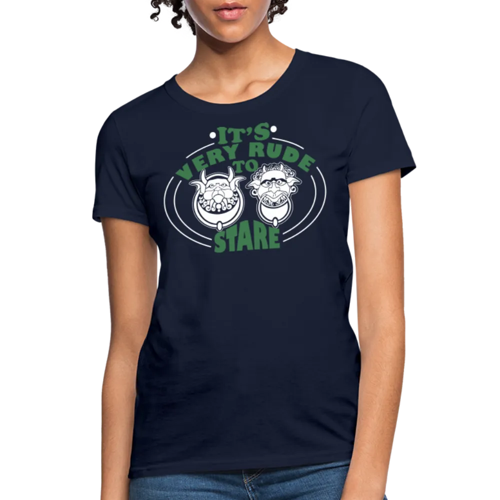 It's Very Rude To Stare Women's T-Shirt (Knockers)