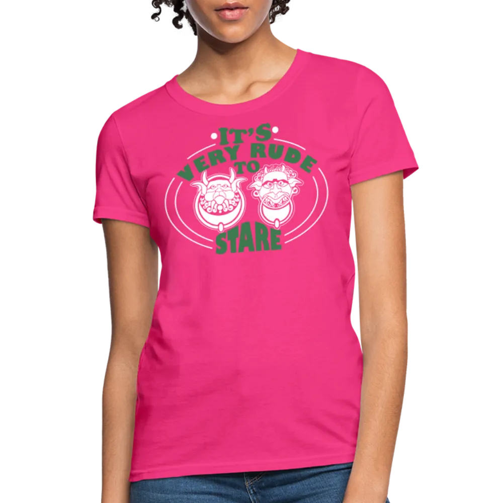 It's Very Rude To Stare Women's T-Shirt (Knockers)