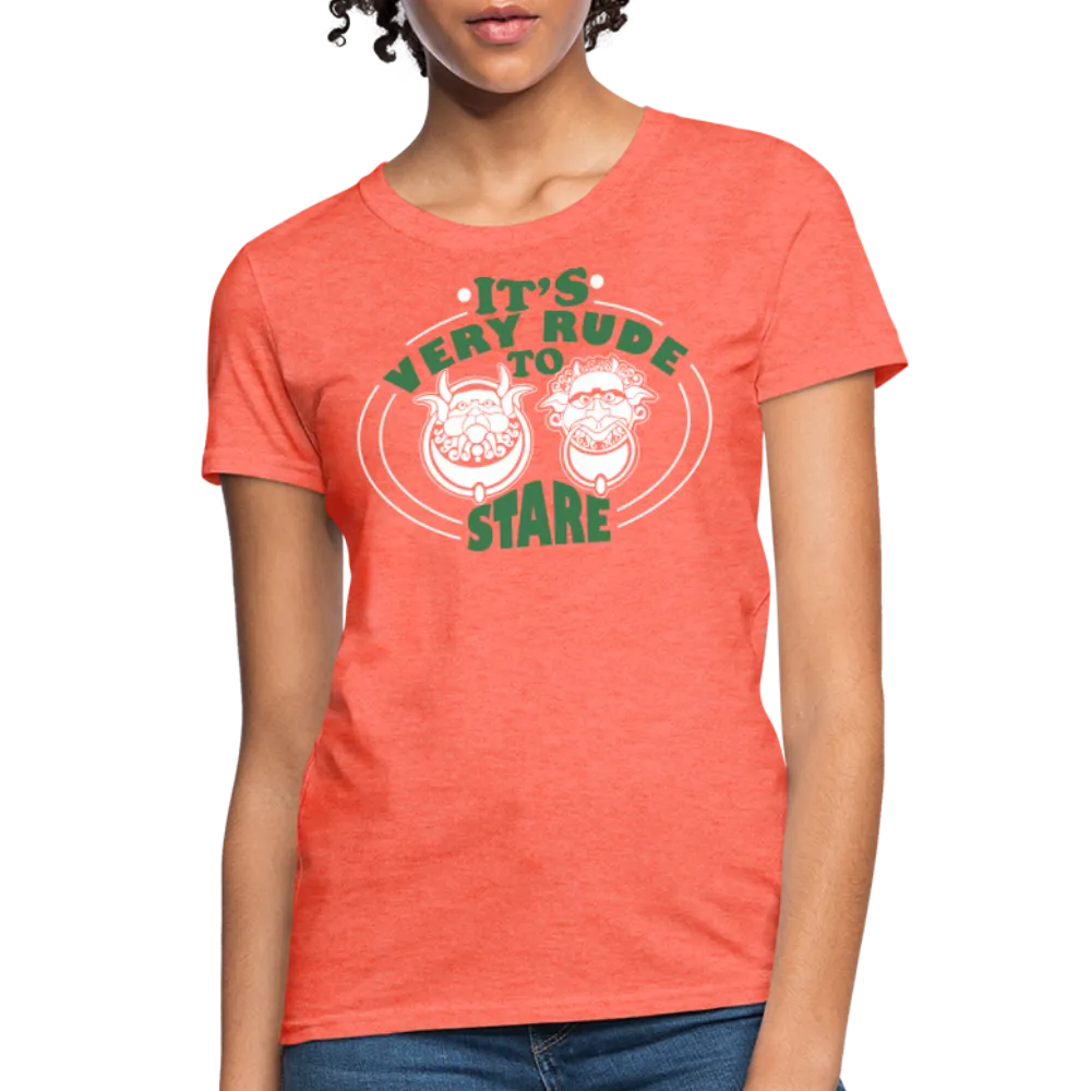 It's Very Rude To Stare Women's T-Shirt (Knockers)