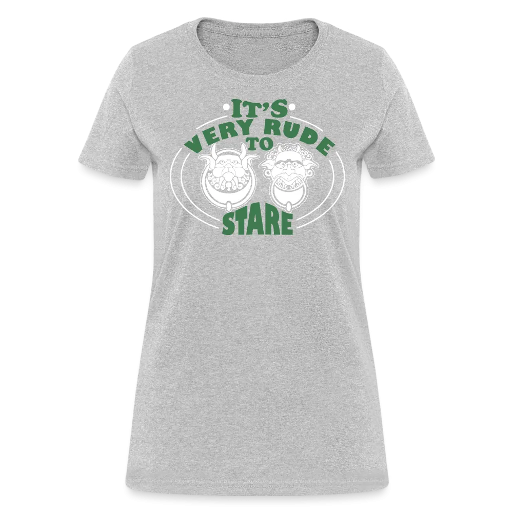It's Very Rude To Stare Women's T-Shirt (Knockers)