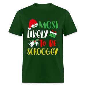 Most Likely To Be Scroogey T-Shirt