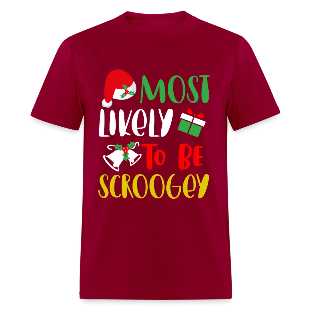 Most Likely To Be Scroogey T-Shirt