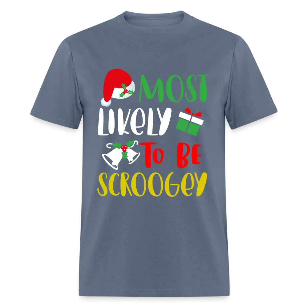 Most Likely To Be Scroogey T-Shirt