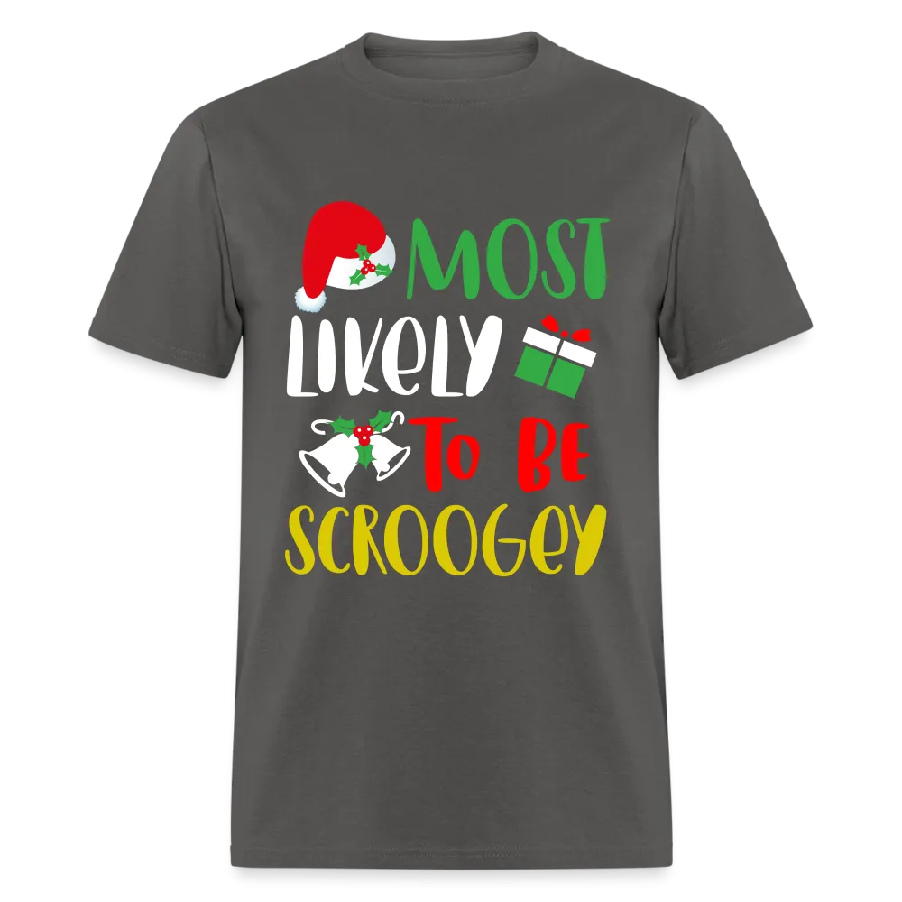 Most Likely To Be Scroogey T-Shirt