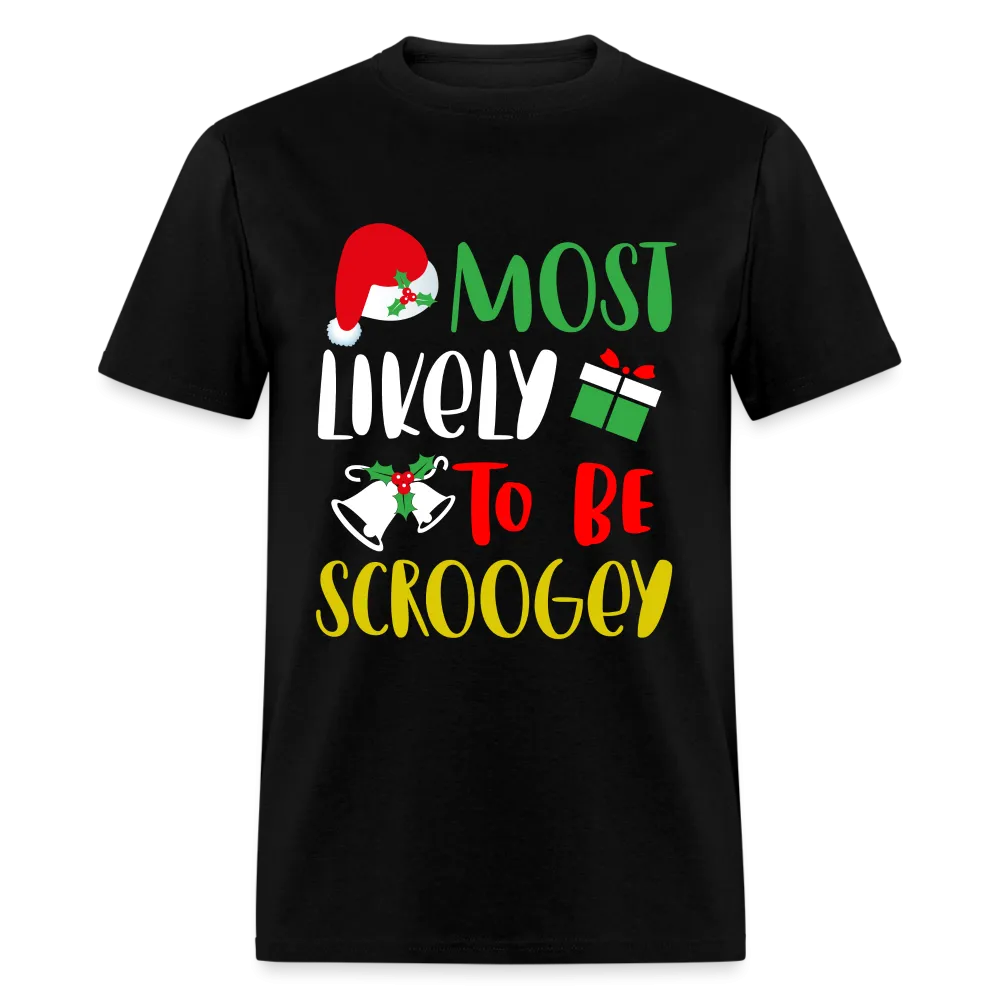 Most Likely To Be Scroogey T-Shirt