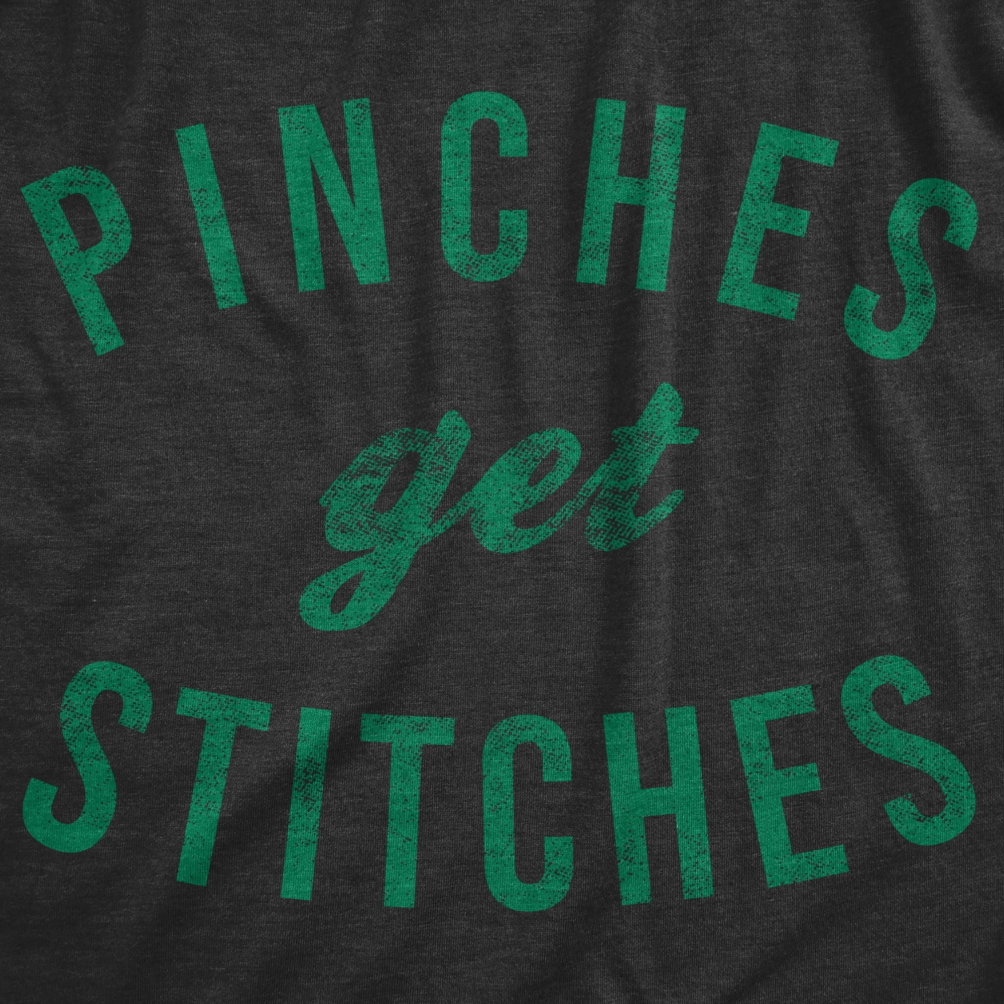 Pinches Get Stitches Women's T Shirt