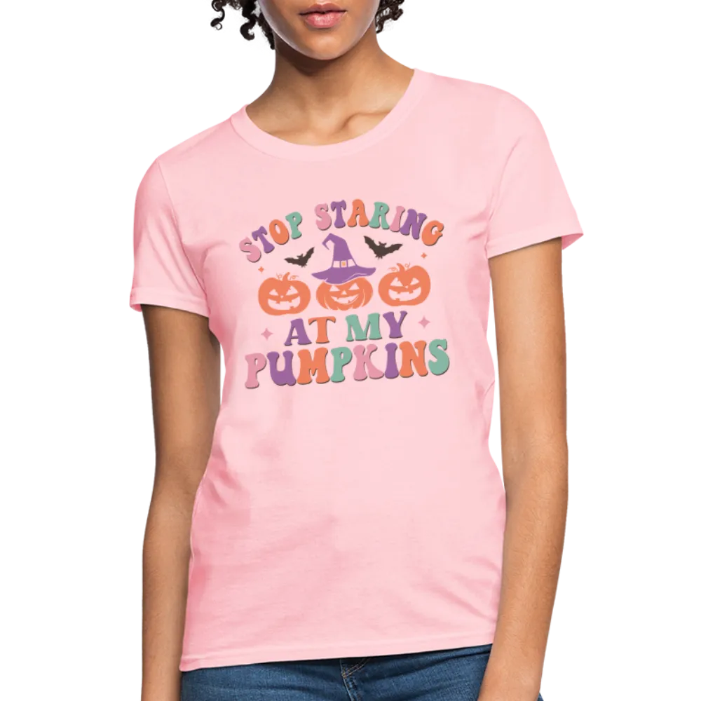 Stop Staring At My Pumpkins Women's Contoured T-Shirt
