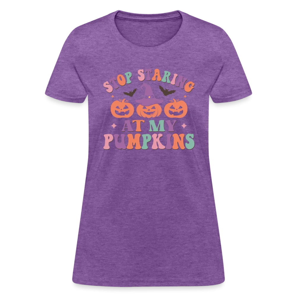 Stop Staring At My Pumpkins Women's Contoured T-Shirt