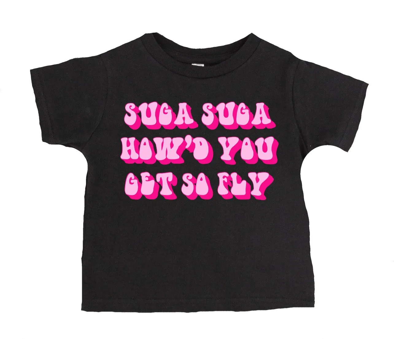 Suga How’d You Get So Fly T-Shirt