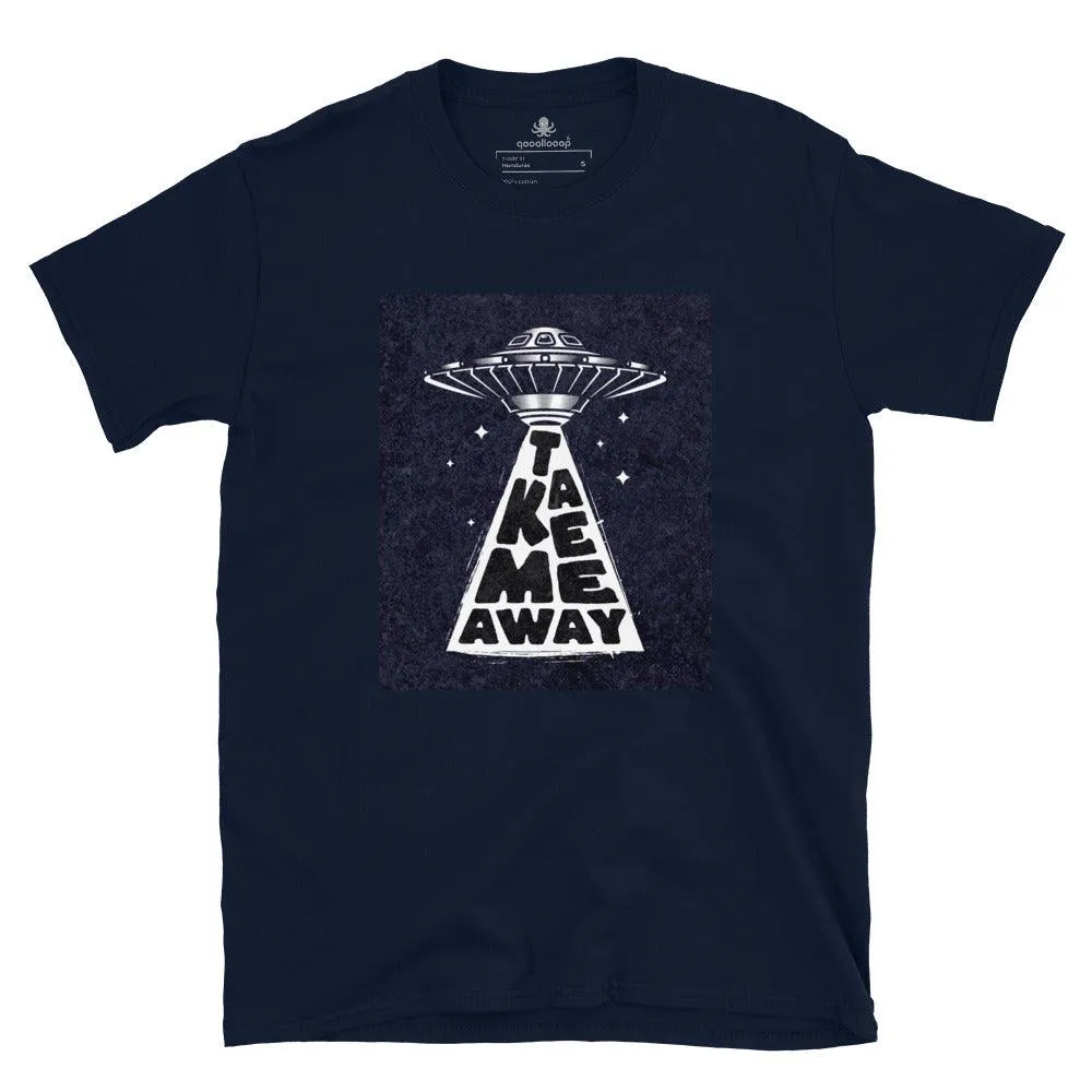 Take Me Away | Short-Sleeve Unisex Soft Style T-Shirt