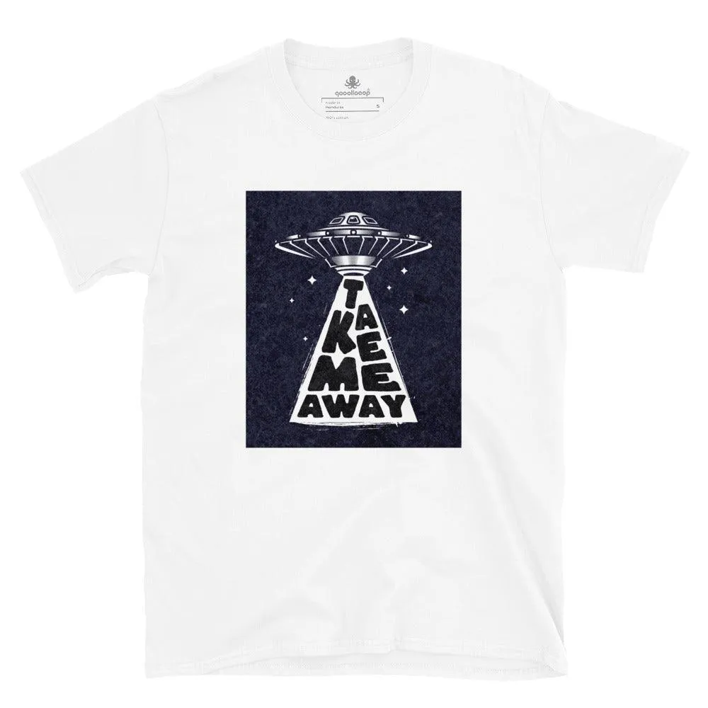 Take Me Away | Short-Sleeve Unisex Soft Style T-Shirt