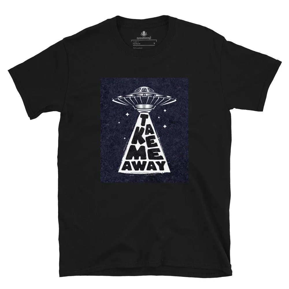 Take Me Away | Short-Sleeve Unisex Soft Style T-Shirt